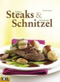 Saftige Steaks & knusprige Schnitzel （2010. 84 S. m. farb. Abb. 29 cm）