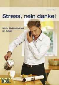 Stress, nein danke! : Mehr Gelassenheit im Alltag （2008. 148 S. m. zahlr. Farbfotos. 22.3 cm）