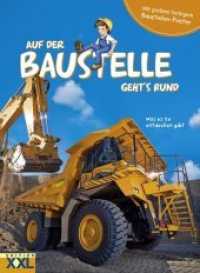 Auf der Baustelle geht´s rund - mit großem farbigem Baustellen-Poster, m. 1 Beilage : Was es zu entdecken gibt （2013. 48 S. Beil.: Baustellen-Poster. 29 cm）