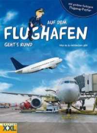 Auf dem Flughafen geht's rund, m. Flugzeug-Poster : Was es zu entdecken gibt （2019. 48 S. 29 cm）