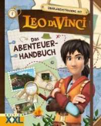 Überlebenstraining mit Leo da Vinci : Das Abenteuer-Handbuch （2019. 64 S. 21.5 cm）