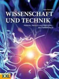 Wissenschaft und Technik : Materie, Mensch und Maschine - der Faktencheck （2020. 128 S. 16 x 221 mm）