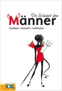 Die Wahrheit über Männer : Teuflisch, boshaft, treffsicher （2011. 176 S. m. meist. farb. Illustr. 19 cm）