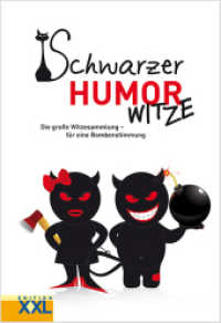 Schwarzer Humor - Witze : Der große Witzeschatz - für eine Bombenstimmung （2013. 176 S. 19 cm）