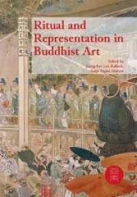 Ritual and Representation in Buddhist Art (Studies of East Asian Art History/ Studien zur Ostasiatischen Kunstgeschichte .2) （2015. 264 S. Abbildungen, davon 8 in Farbe. 20.5 cm）