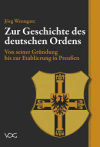 Zur Geschichte des Deutschen Ordens : Von seiner Gründung bis zur Etablierung in Preußen （2011. 93 S. 20.5 cm）