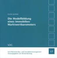 Die Modellbildung eines Immobilien-Marktwertbarometers (Schriftenreihe Bau- und Immobilienmanagement .17) （2013. 440 S. ca. 22 Abb s/w. 200 mm）