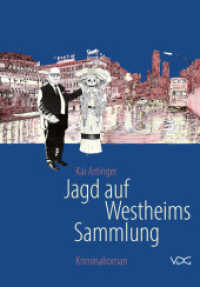 Jagd auf Westheims Sammlung : Kriminalroman (Kunstkrimi-Krimikunst) （2014. 220 S. 20.5 cm）