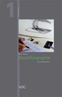 Objektbiographie : Ein Arbeitsbuch (Laborberichte .1) （2015. 138 S. Abbildungen in Farbe. 22.5 cm）