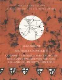 Zentrale und Region : Gesammelte Beiträge zur Geschichte des Deutschen Ordens in Preussen, Livland und im Deutschen Reich aus den Jahren 1968 bis 2008 (Quellen und Studien zur Geschichte des Deutschen Ordens 75) （2015. 382 S. 17 x 22.2 cm）