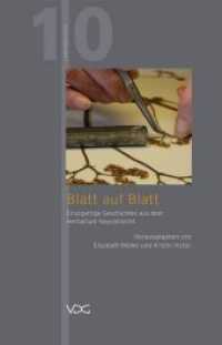 Blatt auf Blatt : Einzigartige Geschichten aus dem Herbarium Haussknecht （2016. 98 S. m. farb. Abb. 21 cm）