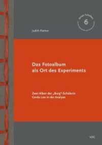 Das Fotoalbum als Ort des Experiments : Zwei Alben der "Burg"-Schülerin Gerda Leo in der Analyse (Jenaer Schriften zur Kunstgeschichte und Filmwissenschaft 6) （2019. 114 S. davon 11 in Farbe. 21 cm）