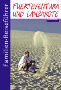 Familien-Reiseführer Fuerteventura und Lanzarote (Familienreiseführer) （1., Auflage. 2011. 128 S. durchgehend vierfarbig illustriert. 17.5 cm）