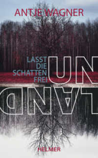 Unland : Lasst die Schatten frei （2023. 330 S. 21 cm）