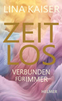 Zeitlos : Verbunden für immer （2024. 280 S. 21 cm）