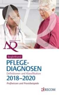 Begleitband Pflegediagnosen: Definitionen und Klassifikation 2018-2020 : Profiwissen und Praxisbeispiele (NANDA International) （2019. 96 S. 204 mm）