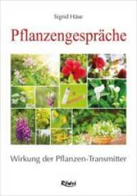 Pflanzengespräche : Wirkung der Pflanzen-Transmitter （2. erw. Aufl. 2015. 40 S. 21 cm）