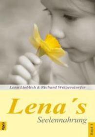 Lena's Seelennahrung Bd.1 （1. Aufl. 2014. 80 S. m. Abb. 19,5 cm）