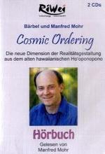 Cosmic Ordering, 2 Audio-CDs : Die neue Dimension der Realitätsgestaltung aus dem alten hawaiianischen Ho'oponopono. 150 Min. （2009）