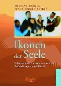 Ikonen der Seele - Band 1, 2 Teile Bd.1 : Schamanische, wunderorientierte Aufstellungen und Rituale （1., Auflage. 2010. 296 S. 21 cm）