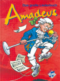 Amadeus. Das große Liederbuch für die Sekundarstufen （2004. 304 S. 26,5 cm）