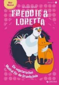 Freddie & Loretta, m. Audio-CD : Ein vegetarisches Musical für die Grundschule. Mini-Musical （2019. 40 S. 297 x 172 mm）