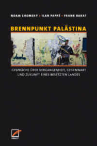 Brennpunkt Palästina : Gespräche über Vergangenheit, Gegenwart und Zukunft eines besetzten Landes （2. Aufl. 2024. 192 S. 21 cm）