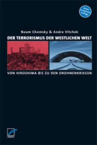 Der Terrorismus der westlichen Welt : Von Hiroshima bis zu den Drohnenkriegen. Ein Gespräch （4. Aufl. 2024. 184 S. 21,5 cm）