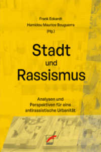Stadt und Rassismus : Analysen und Perspektiven für eine antirassistische Urbanität （2021. 424 S. 21 cm）