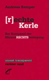 (R)echte Kerle : Zur Kumpanei der MännerRECHTSbewegung (unrast transparent - rechter rand 4) （2011. 72 S. 18 cm）