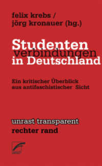 Studentenverbindungen in Deutschland : Ein kritischer Überblick aus antifaschistischer Sicht (unrast transparent - rechter rand 6) （2010. 64 S. 18 cm）