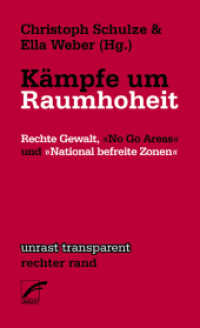Kämpfe um Raumhoheit : Rechte Gewalt, 'No Go Areas' und 'National befreite Zonen' (unrast transparent - rechter rand 7) （Neuausg. 2011. 72 S. 18 cm）
