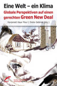 Eine Welt - ein Klima : Globale Perspektiven auf einen gerechten Green New Deal (Studien zur globalen Gerechtigkeit 10) （2022. 184 S. durchgängig farbig illustriert. 21 cm）