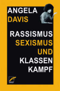 Rassismus, Sexismus und Klassenkampf （2022. 248 S. mit zahlreichen Abbildungen. 21 cm）