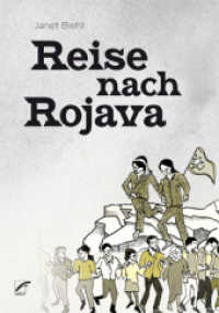 Reise nach Rojava : Eine Comic-Reportage （2022. 256 S. durchgängig farbig illustriert. 24 cm）