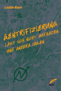Gentrifizierung lässt sich nicht aufhalten und andere Lügen （2023. 272 S. 21 cm）