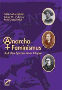 AnarchaFeminismus : Auf den Spuren einer Utopie （4., überarb. Aufl. 2024. 208 S. 20.5 cm）