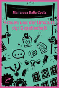 Frauen und der Umsturz der Gesellschaft : Gesammelte Aufsätze (Theorien und Kämpfe der sozialen Reproduktion 3) （2022. 324 S. 21 cm）