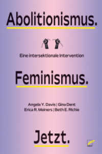 Abolitionismus. Feminismus. Jetzt. : Eine intersektionale Intervention （2023. 204 S. 21 cm）