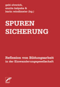 Spurensicherung : Reflexion von Bildungsarbeit in der Einwanderungsgesellschaft （2., überarb. Aufl. 2009. 296 S. 20.5 cm）