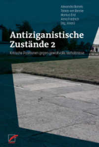 Antiziganistische Zustände 2 : Kritische Positionen gegen gewaltvolle Verhältnisse （NED. 2012. 360 S. 20.5 cm）
