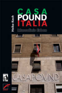 Casa Pound Italia : Mussolinis Erben （2013. 152 S. 21 cm）