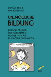 Un_mögliche Bildung : Kritische Stimmen und verschränkte Perspektiven auf Bildungsun_gleichheiten （2013. 220 S. 21 cm）