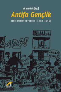 Antifa Gen&ccedil;lik : Eine Dokumentation (1988-1994) （2., &uuml;berarb. Aufl. 164 S. 21 cm）