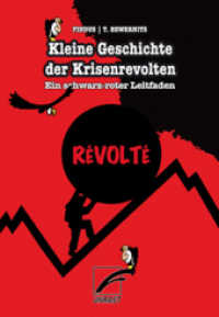 Kleine Geschichte der Krisenrevolten : Ein schwarz-roter Leitfaden （NED. 2014. 92 S. 21 cm）