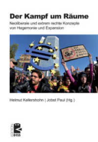 Der Kampf um Räume : Neoliberale und extrem rechte Konzepte von Hegemonie und Expansion (Edition DISS Bd.34) （2013. 224 S. 20.5 cm）