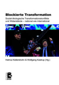 Blockierte Transformation : Sozial-ökologische Transformationskonflikte und Widerstände - national wie international (Edition DISS 54) （2025. 21 cm）