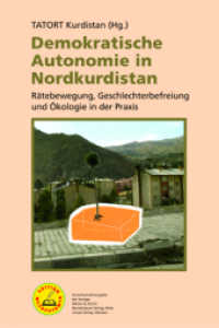 Demokratische Autonomie in Nordkurdistan : Rätebewegung, Geschlechterbefreiung und Ökologie in der Praxis (Edition Mezopotamya) （2019. 232 S. 21 cm）