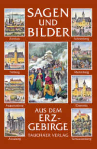 Sagen und Bilder aus dem Erzgebirge （2. Aufl. 2022. 112 S. zahlreiche Abbildungen s/w. 22 cm）