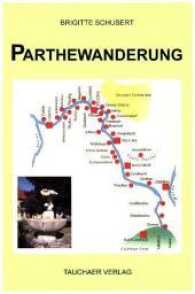 Parthewanderung （2016. 136 S. m. 37 Abb. 211 mm）